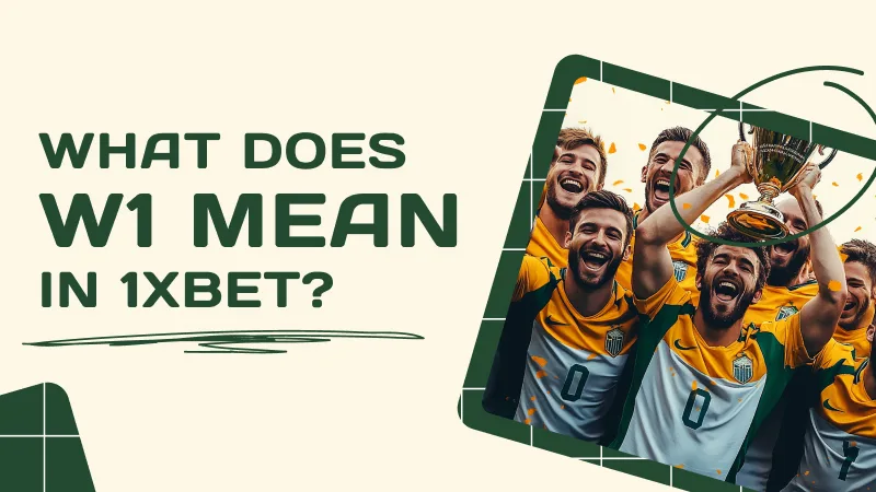 What Does W1 Mean in 1xBet?